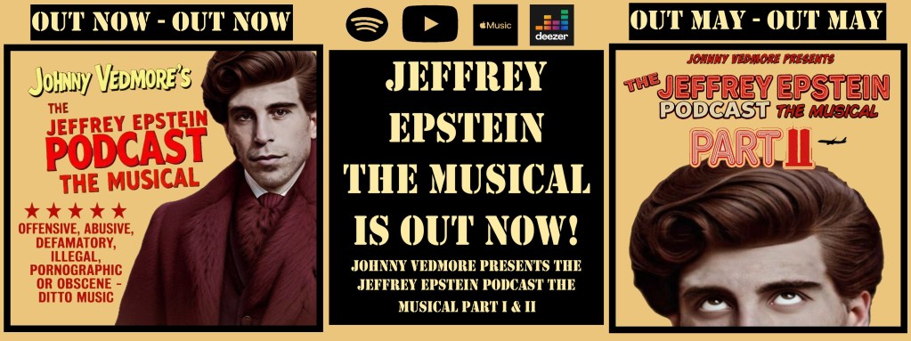 Promotional poster for 'The Jeffrey Epstein Podcast: The Musical' featuring Johnny Vedmore. Includes details about its release and streaming services.