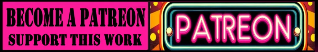 Graphic promoting Patreon support with the text 'Become a Patreon' and 'Support This Work' alongside a bright 'PATREON' sign.